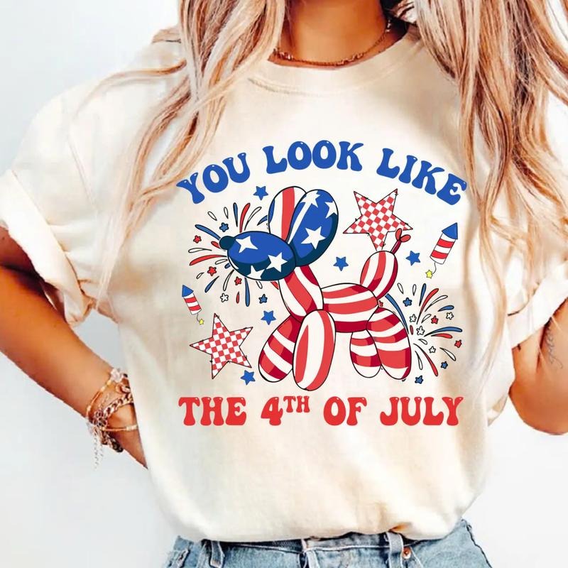 Balloon Dog 4th Of July T-Shirt, You Look Like The 4th Of July Shirt, Fourth Of July Sweatshirt, Patriotic Shirt Hoodie