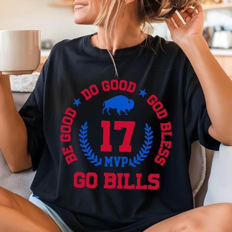 Be Good Do Good Go Bless Go Bills T-Shirt, Football Game Day Shirt, Football Shirts, Sports Fan T Shirt, Go Bills Tee...