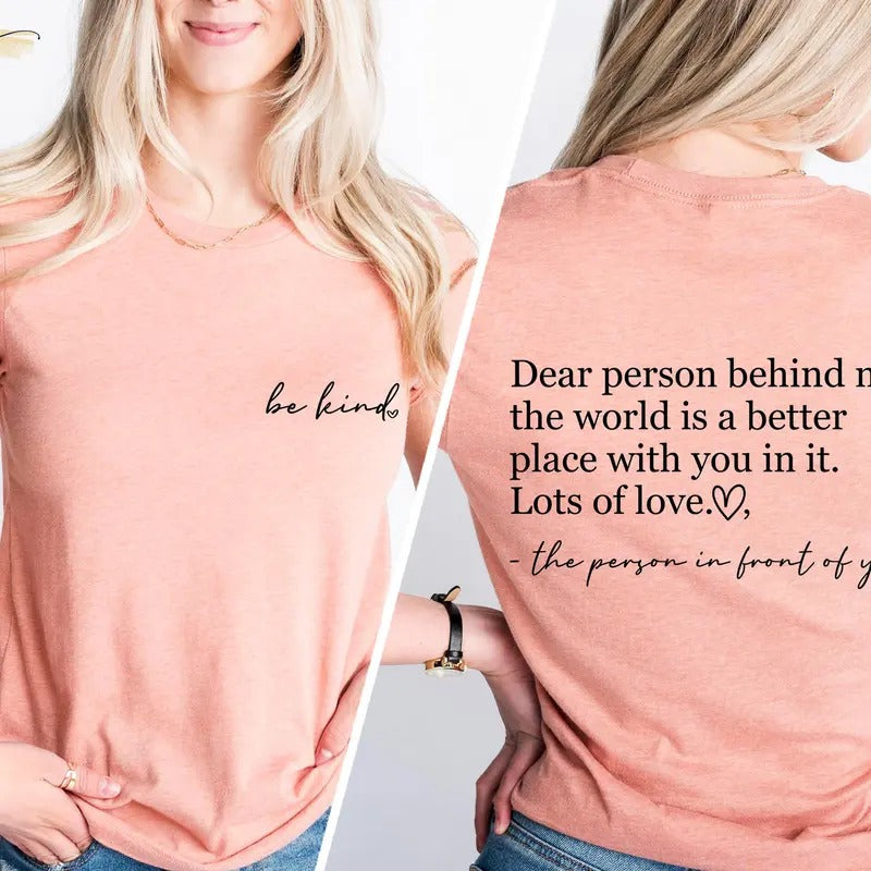 Be Kind Shirt Dear Person Behind Me Shirt You Matter Shirt You Are Enough Shirt Mental Health Shirt Kindness Shirt...