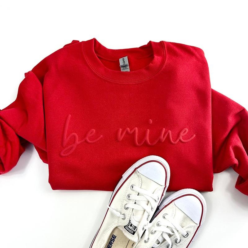 Be Mine Puff Print Crewneck Sweatshirt, Hoodie, T-shirt, Valentine's Day Puff Print Sweater, Embossed Sweatshirt, Be Mine...