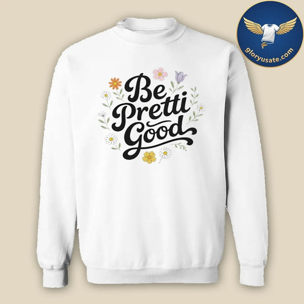 Be Pretti Good Minneapolis T-Shirt