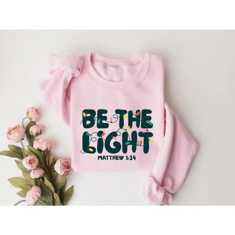 Be The Light Sweatshirt, Religious Christmas hoodie, Christian Holiday Sweater, Faith Based Gift, Christmas Gifted,...