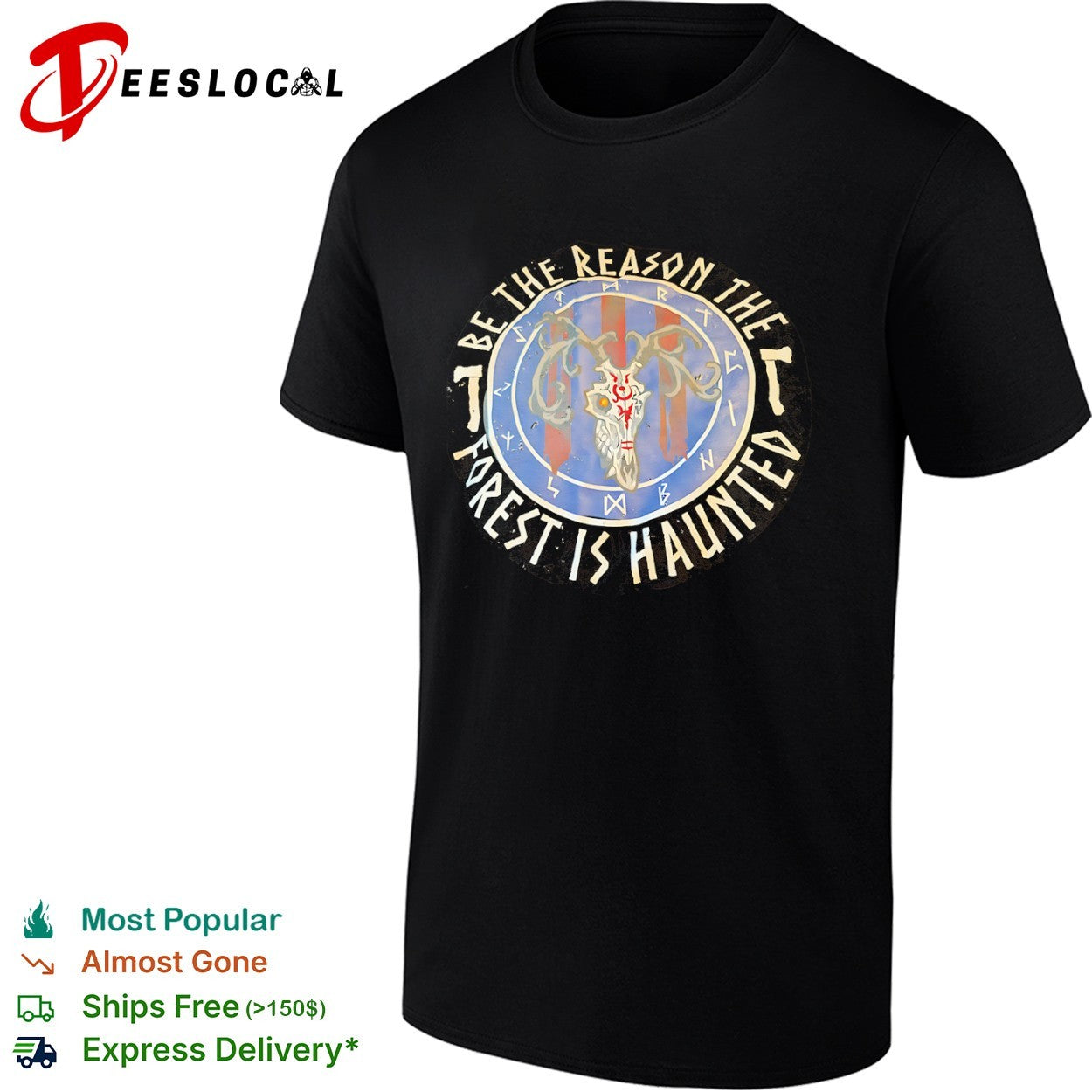 Be the reason the forest is haunted deer skull runic occult nature gothic shirt