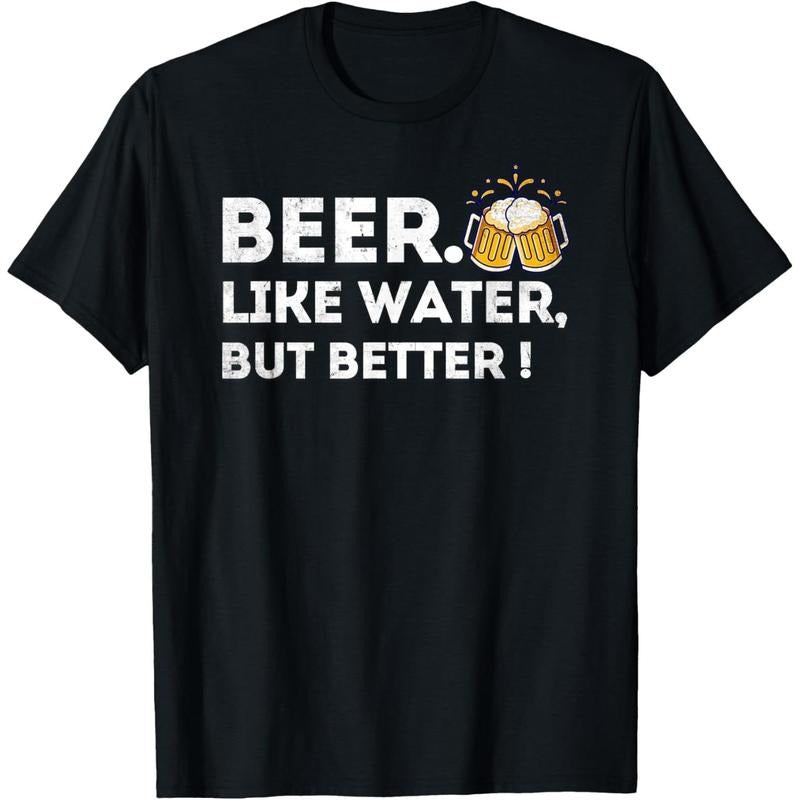 Beer. Like Water, But Better - Funny Beer Drinker T-Shirts  made in us Hoodie, Sweatshirt | TeeBloomCo.com