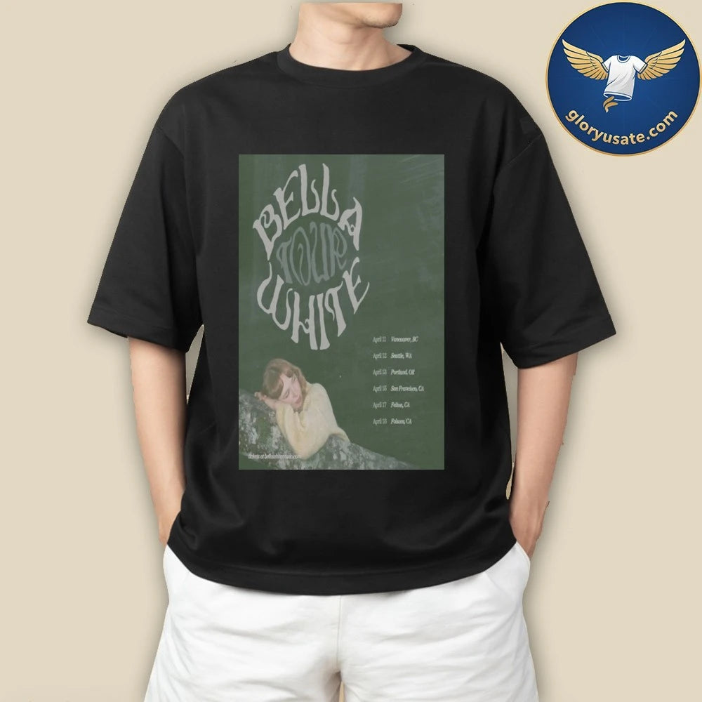 Bella White Tour April 2026 Poster Shirt