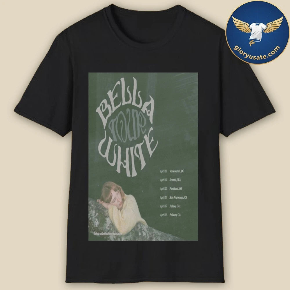 Bella White Tour April 2026 Poster Shirt