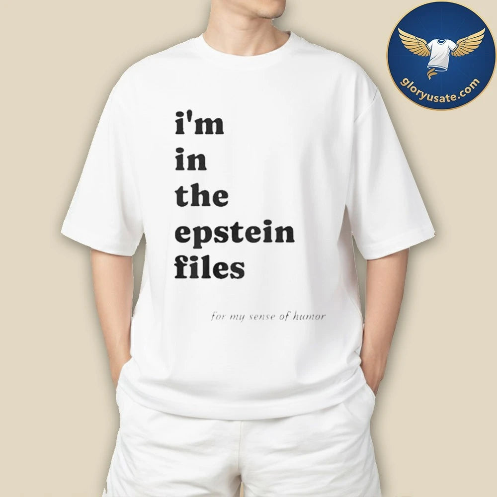 Ben Dreyfuss I’m In The Epstein Files Shirt