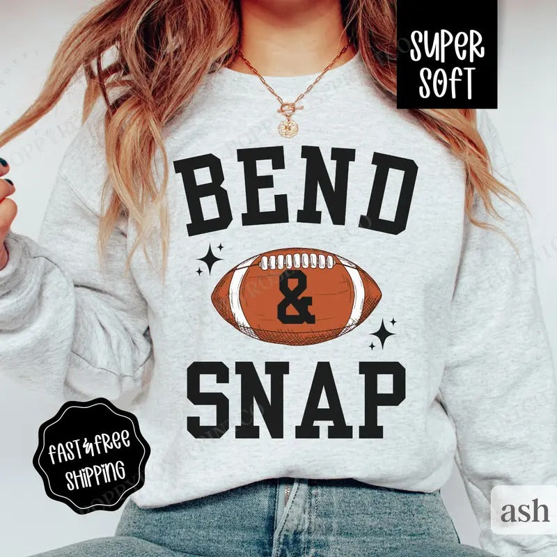 Bend And Snap Football Sweatshirt, Game Day Football Crewneck, Fall Womens Sweatshirt, Fall Sweater T-Shirts, Hoodie