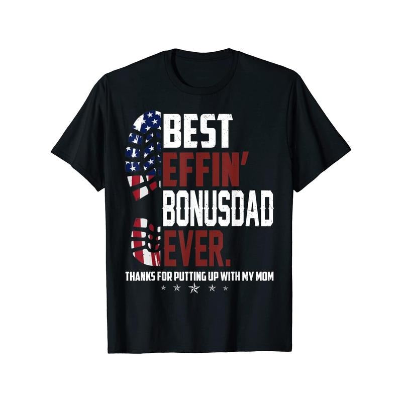 Best Effin Bonus Dad Ever T-Shirt made in usa Hoodie, Sweatshirt | TeeBloomCo.com
