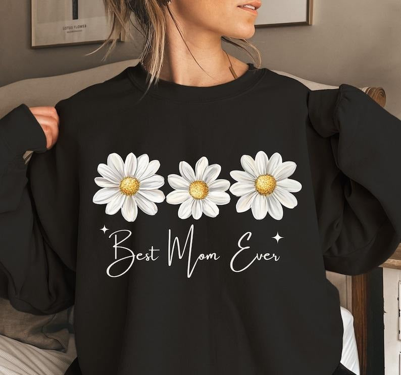 Best mom ever tshirt, Floral mama tshirt, Daisy sweatshirt, Mama flower tshirt, Mothers day tshirt, Sublimation design,...