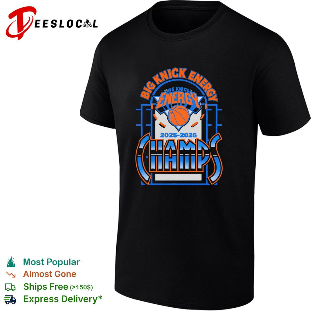 Big Knick Energy New York Knicks 2025-2026 Champs bold championship art shirt