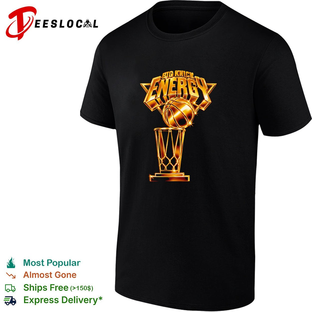 Big Knick Energy New York Knicks basketball trophy hoop championship art shirt