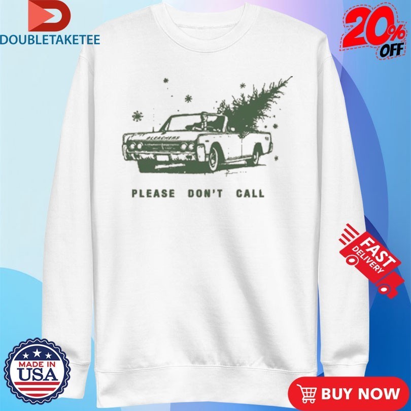 Bleachers Please Don’t Call Shirts