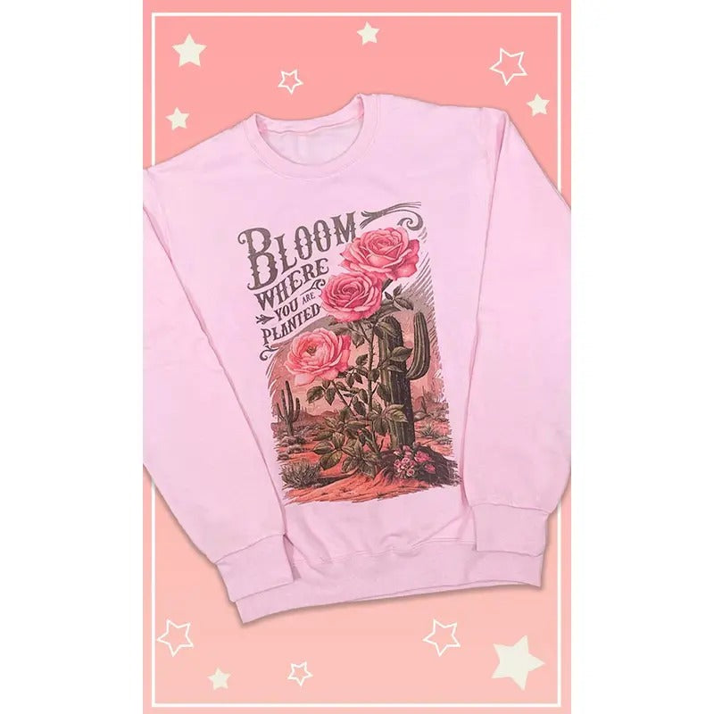 Bloom Where You Were Planted Christian Graphic Sweatshirt T-Shirts, Hoodie | TeeBloomCo.com