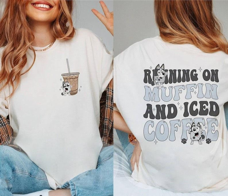 Bluey Running On Muffin And Iced Coffee Shirt, Bluey Muffin Shirt, Muffin Heeler Shirt, Running On Bluey, Bluey Toddler...
