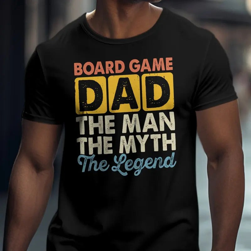 Board Game Dad T-shirt The Man The Myth The Legend Father's Day Gift Men's Casual Tee Fun Family Gaming Shirt  sweater...