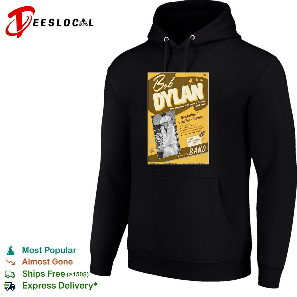 Bob Dylan Some songs were never meant to be heard until now Sensational Vocalist shirt
