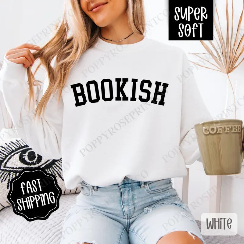 Bookish Sweatshirt, Book Lover Crewneck, Women's Bookworm Sweatshirt T-Shirts, Hoodie | TeeBloomCo.com