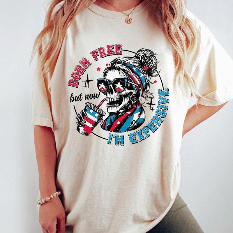 Born Free But Now I'm Expensive Shirt, 4th Of July Skull Shirts, Funny 4th Of July Women Shirt, Patriotic Shirt, America...