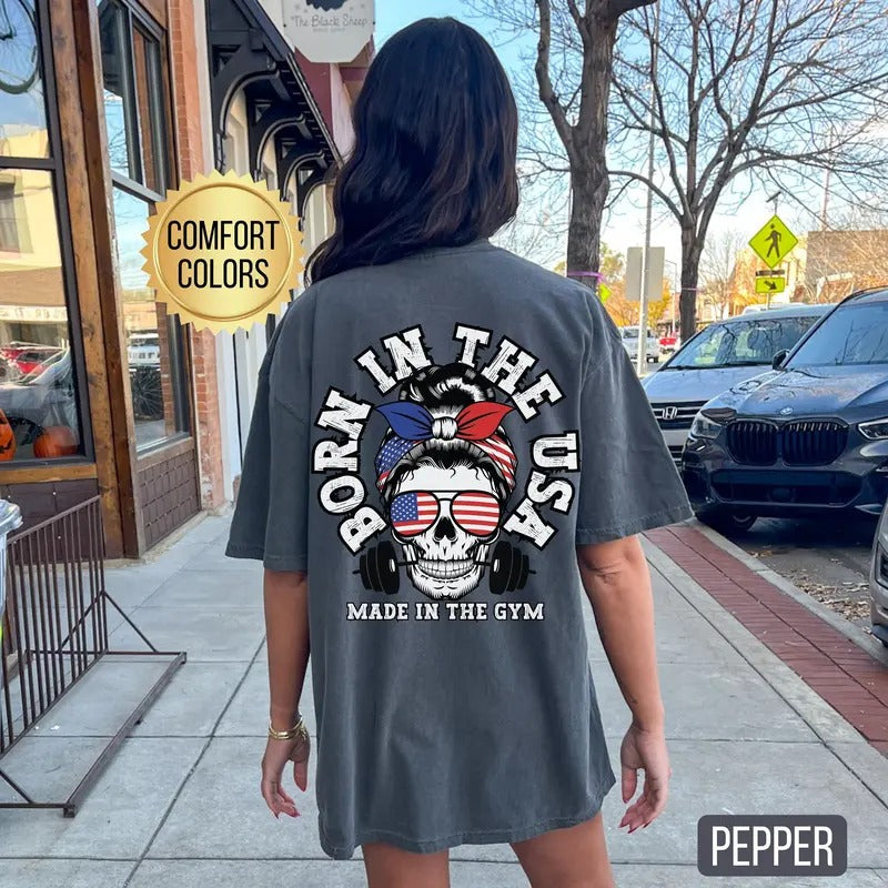 Born In The Usa Shirt s Gym Pump Cover Oversized Workout Shirt Gift For Gym Lover Weightlifting Gifts Muscle Mommy Shirt...