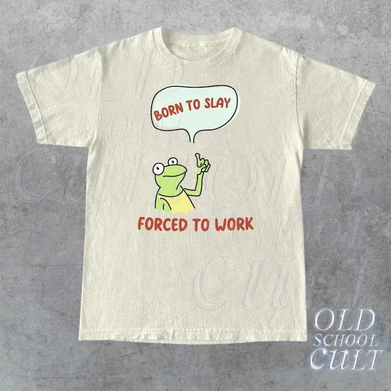 Born To Slay Forced To Work Graphic T-Shirt, Retro Unisex Adult T Shirt, Silly Frog T Shirt, Meme T Shirt, Relaxed Cotton...