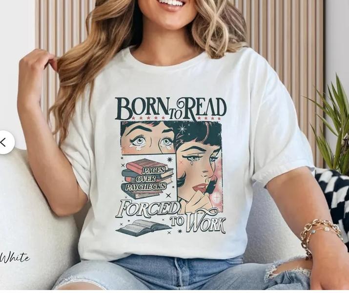 Born to Read, Forced to Work Shirt, Funny Book Lover Reader Shirt, Literary Enthusiast Gift, Trendy Literary Apparel,...