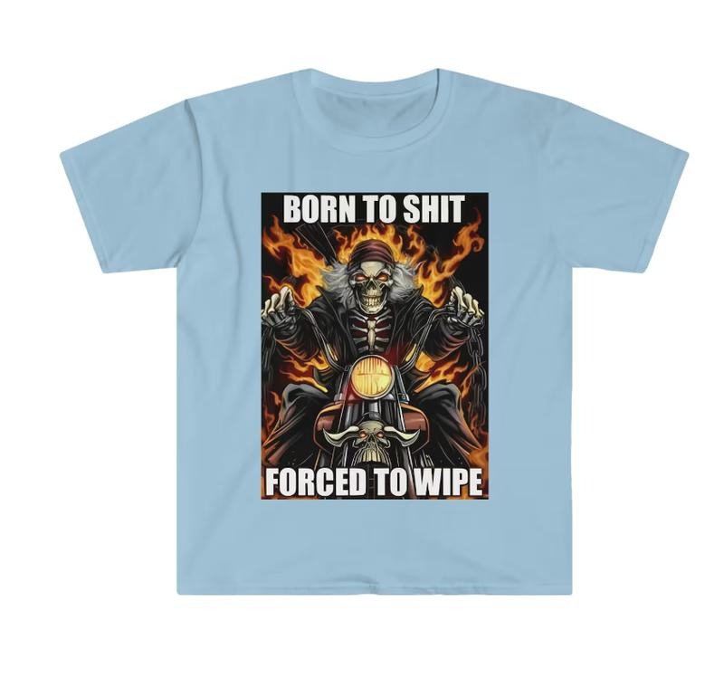 Born to Shit Forced to Wipe Funny Meme T Shirt, Gift for Birthday Hoodie, Sweatshirt | TeeBloomCo.com