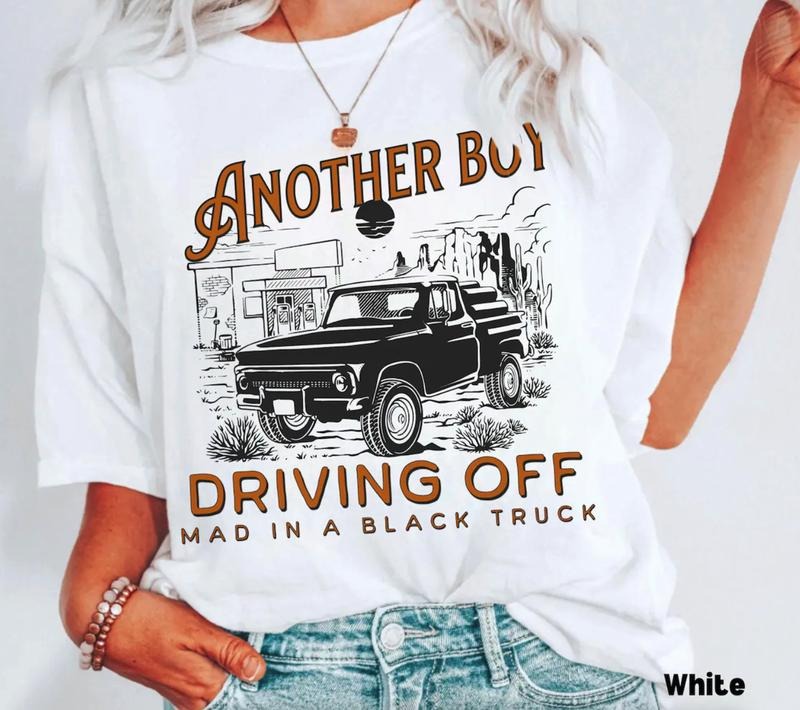 Boy Driving Off Mad Black Truck Shirt, Kelsea Tshirt, Is It Wrong To Take A Shot, Healed Version, Yeah Sure Okay...