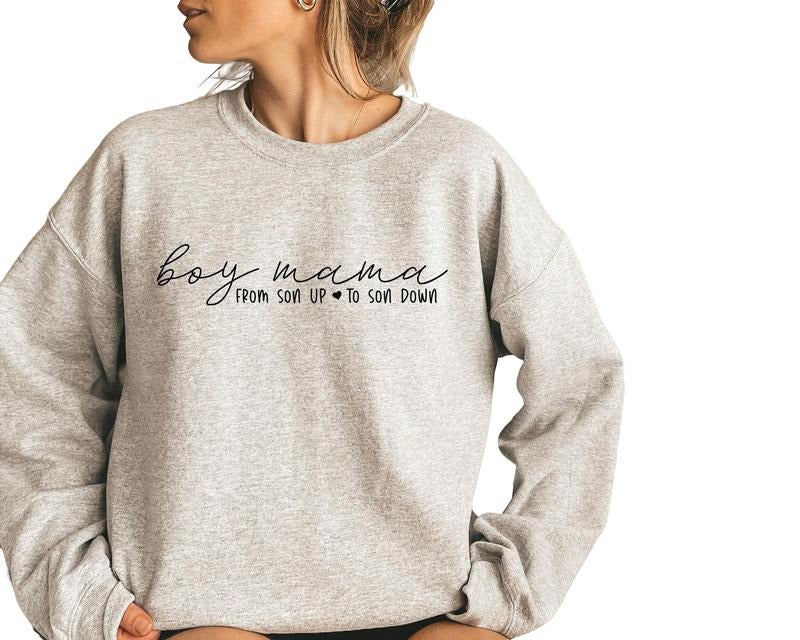 Boy Mama From Son Up To Son Down Sweatshirt, Mothers Day Shirt, Mom Life Shirt, Boy Mama Shirt, Mommy Shirt, Gift For...