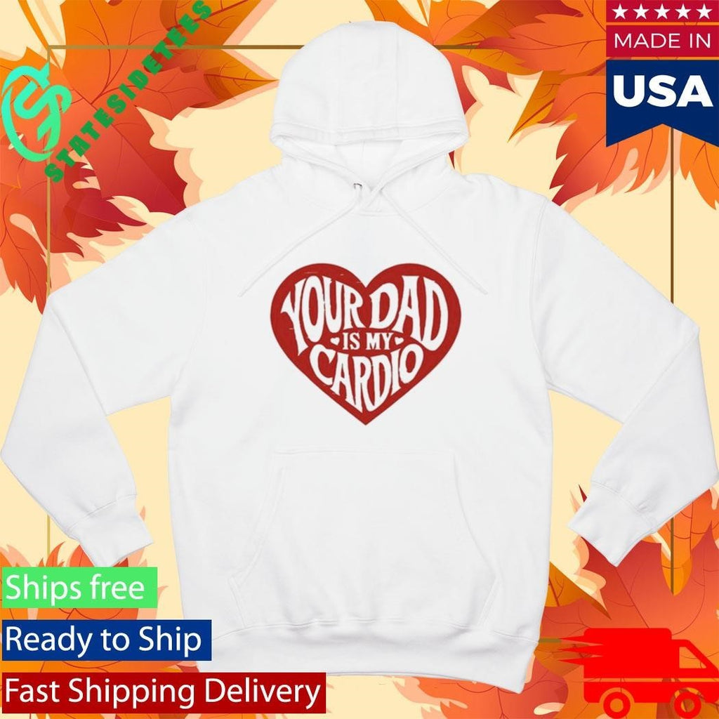 Bri Blossom Your Dad Is My Cardio Shirt