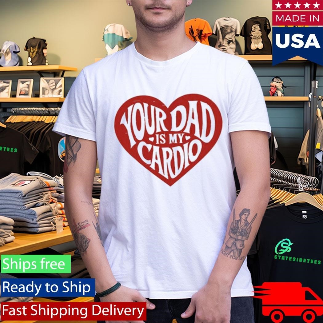 Bri Blossom Your Dad Is My Cardio Shirt