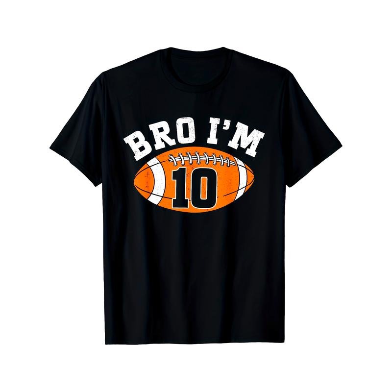 Bro Football Theme Football T-Shirt, NO.10, Men's T-Shirt made in usa Hoodie, Sweatshirt | TeeBloomCo.com
