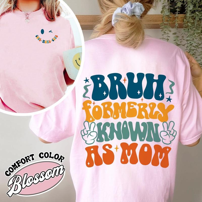 Bruh Formerly Known As Mom Comfort Color Shirt, Bruh Formerly Known As Mom T Shirt, Bruh Formerly Known As Mom Shirt,...