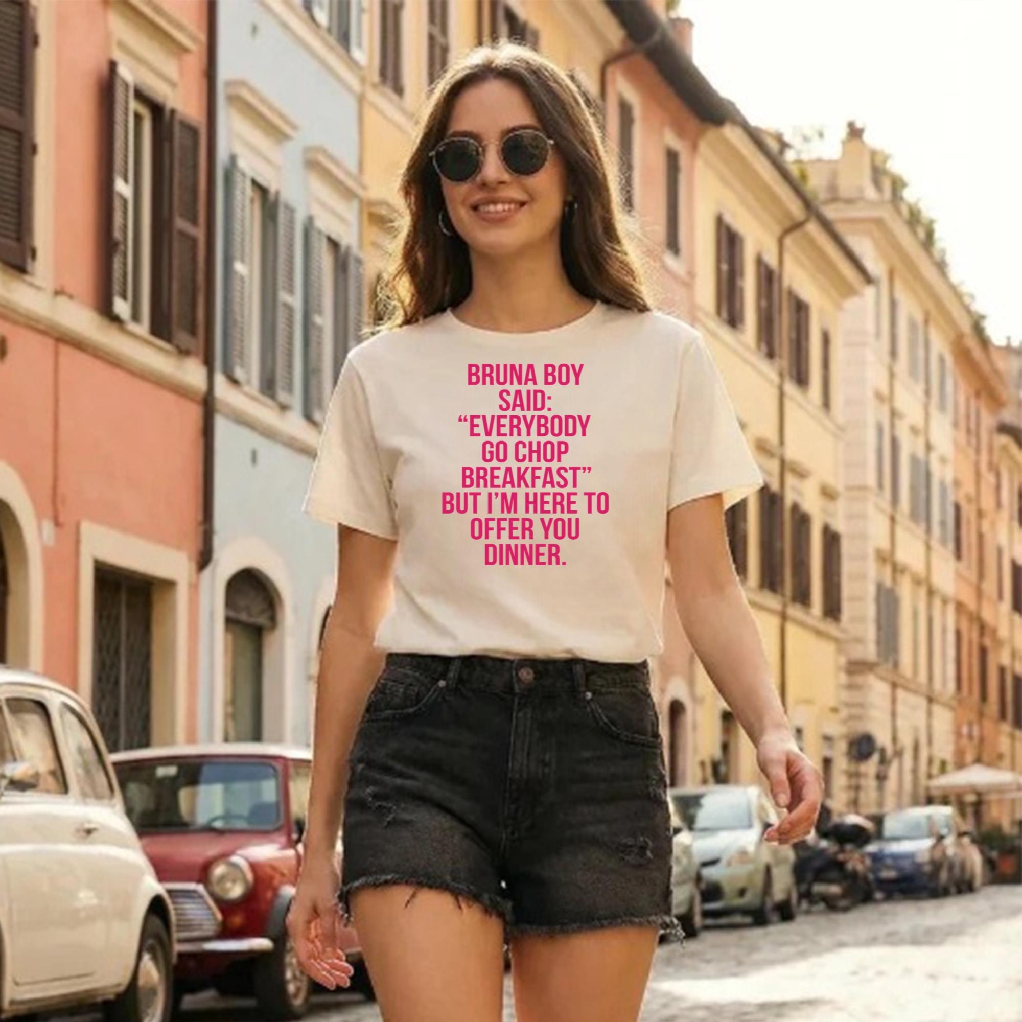Bruna Boy Said Everybody Go Chop Breakfast Shirt