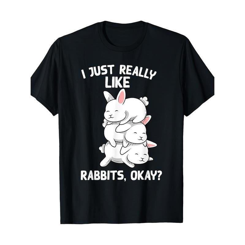 Bunny Animal - Funny Pet I Just Really Like Rabbits 220g 100% Cotton T-Shirt made in usa Hoodie, Sweatshirt | TeeBloomCo.com