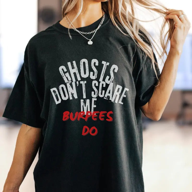 Burpees Oversized Funny Gym Tshirt Gift For Him Or Her Funny Halloween Pun For Fitness Lover Gym Pump Cover Shirt For...