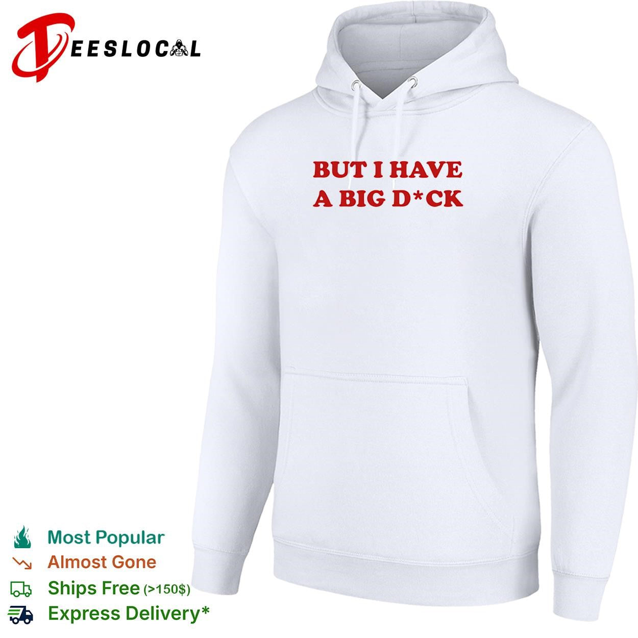 But I have a big dick red text shirt