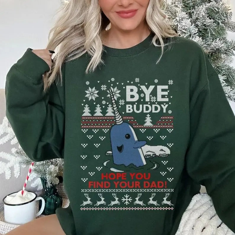 Bye Buddy Hope You Find Your Dad Ugly Christmas Sweatshirt, Hoodie, T-Shirt, Buddy Elf Ugly Christmas Movie Sweater,...