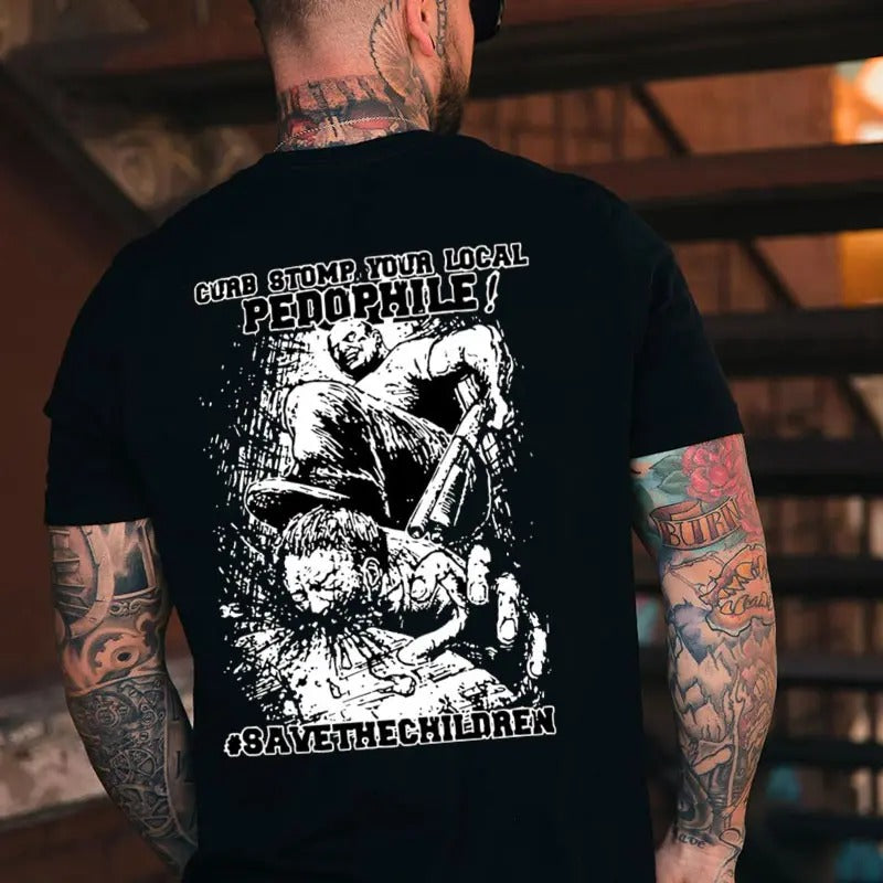 CURB STOMP YOUR LOCAL PEDOPHILE Men's T-shirt, Sweatshirt, Hoodie | TeeBloomCo.com