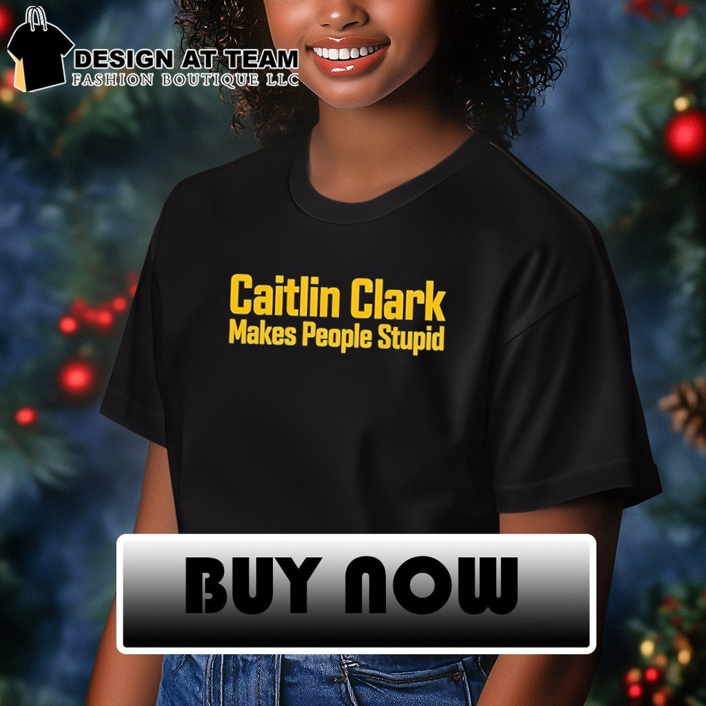 Caitlin Clark Makes People Stupid Indiana Fever Basketball WNBA 2026 shirt