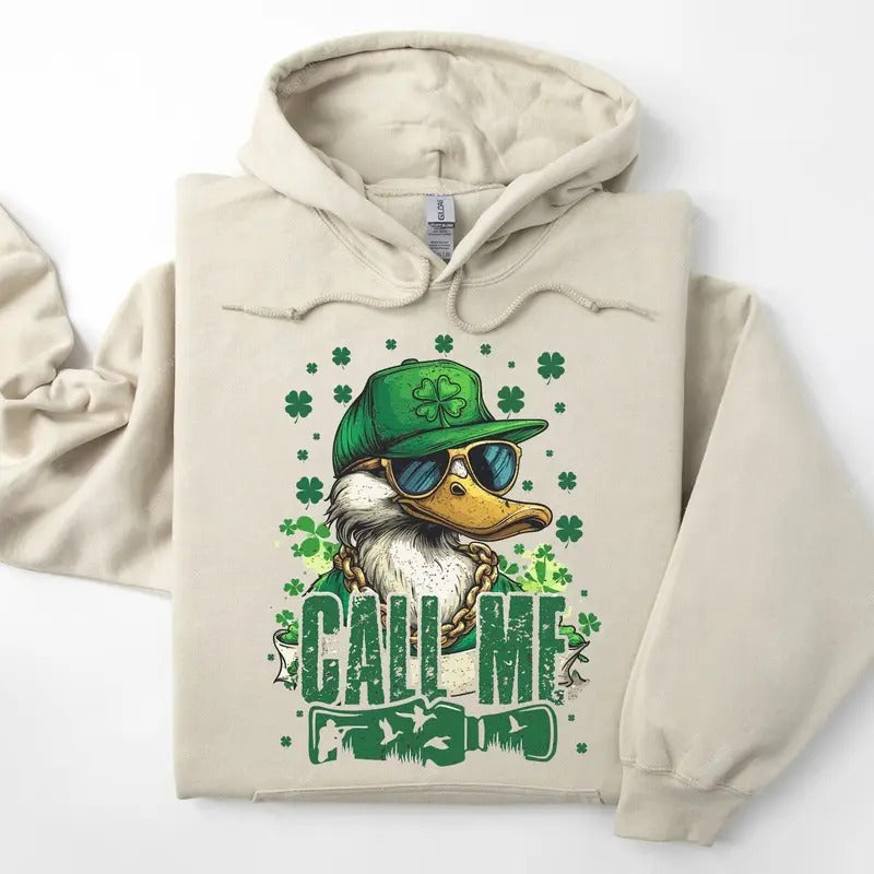 Call Me Duck Hoodie, St. Patrick’s Day Sweatshirt, Cute Irish Duck Shirt, Cool Hip Hop Green Duck Hunting Shirt