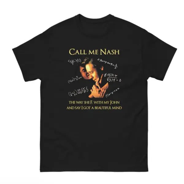 Call Me Nash They Way She F. With My John And Say I Got A Beautiful Mind Shirt Hoodie, Sweatshirt | TeeBloomCo.com