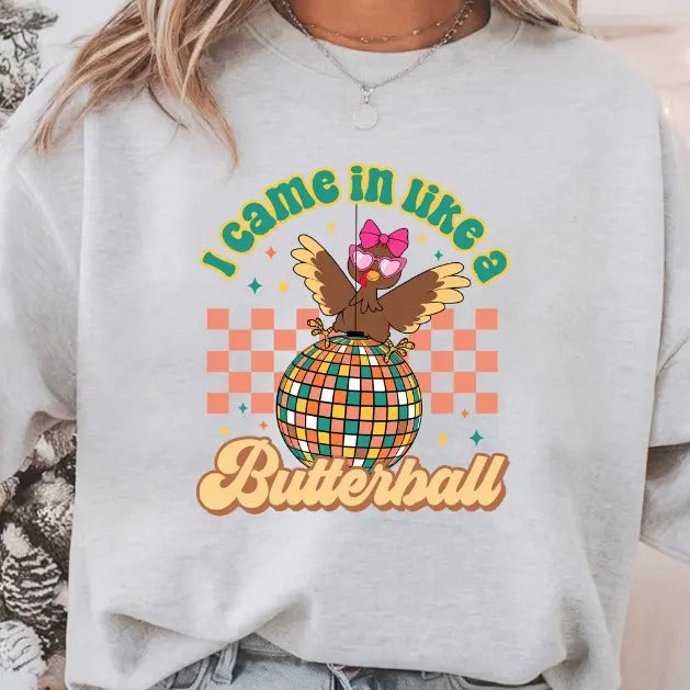 Came in Like a Butterball Turkey Retro Style Thanksgiving Sweatshirt T-Shirts, Hoodie | TeeBloomCo.com