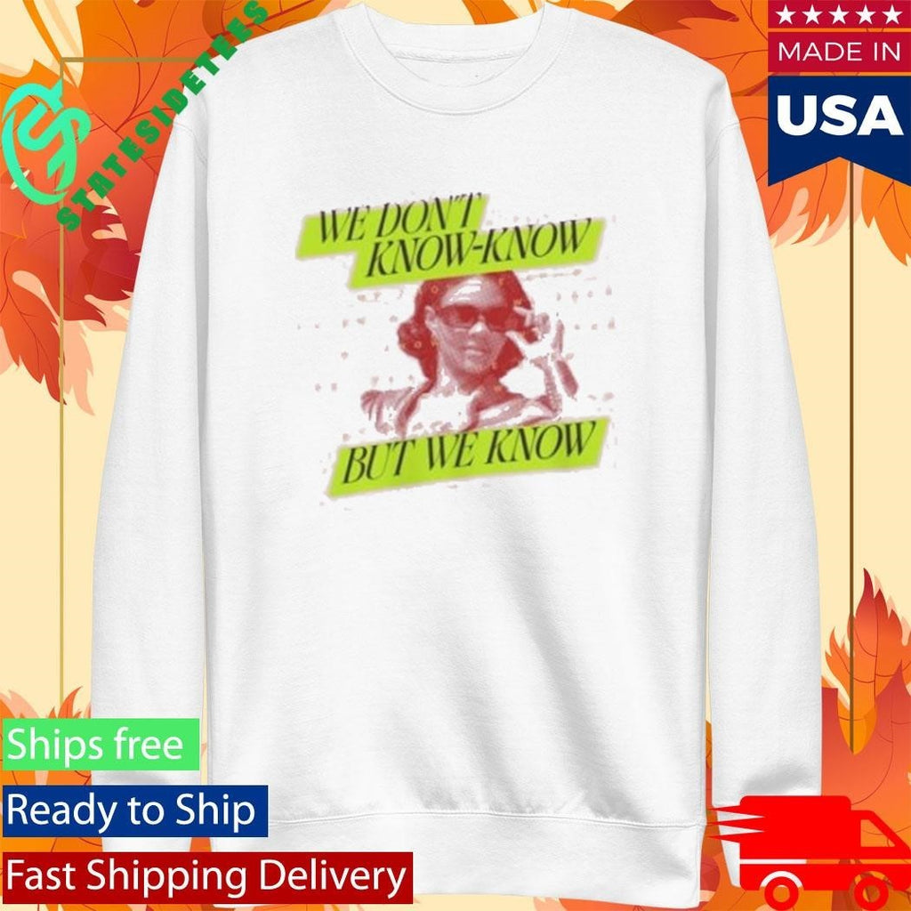 Candace Owens We Don’t Know Know But We Know Shirt