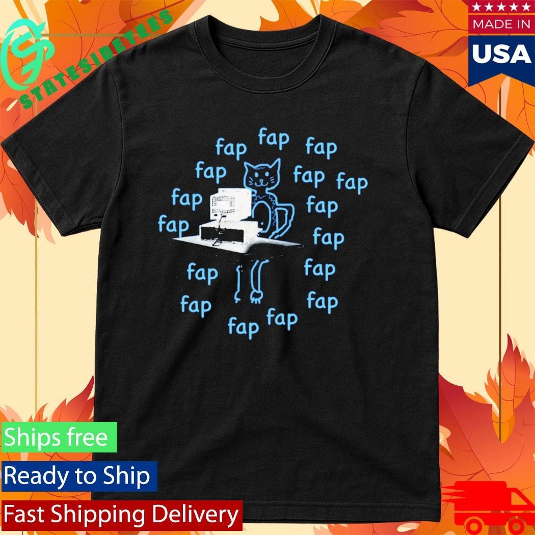 Cat Fap Fap Fap Shirt