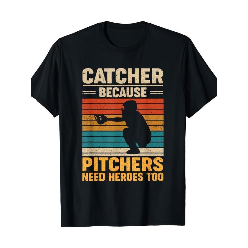 Catcher Because Pitchers Need Heroes Too Baseball T-Shirt-100% Cotton -220g made in usa Hoodie, Sweatshirt | TeeBloomCo.com