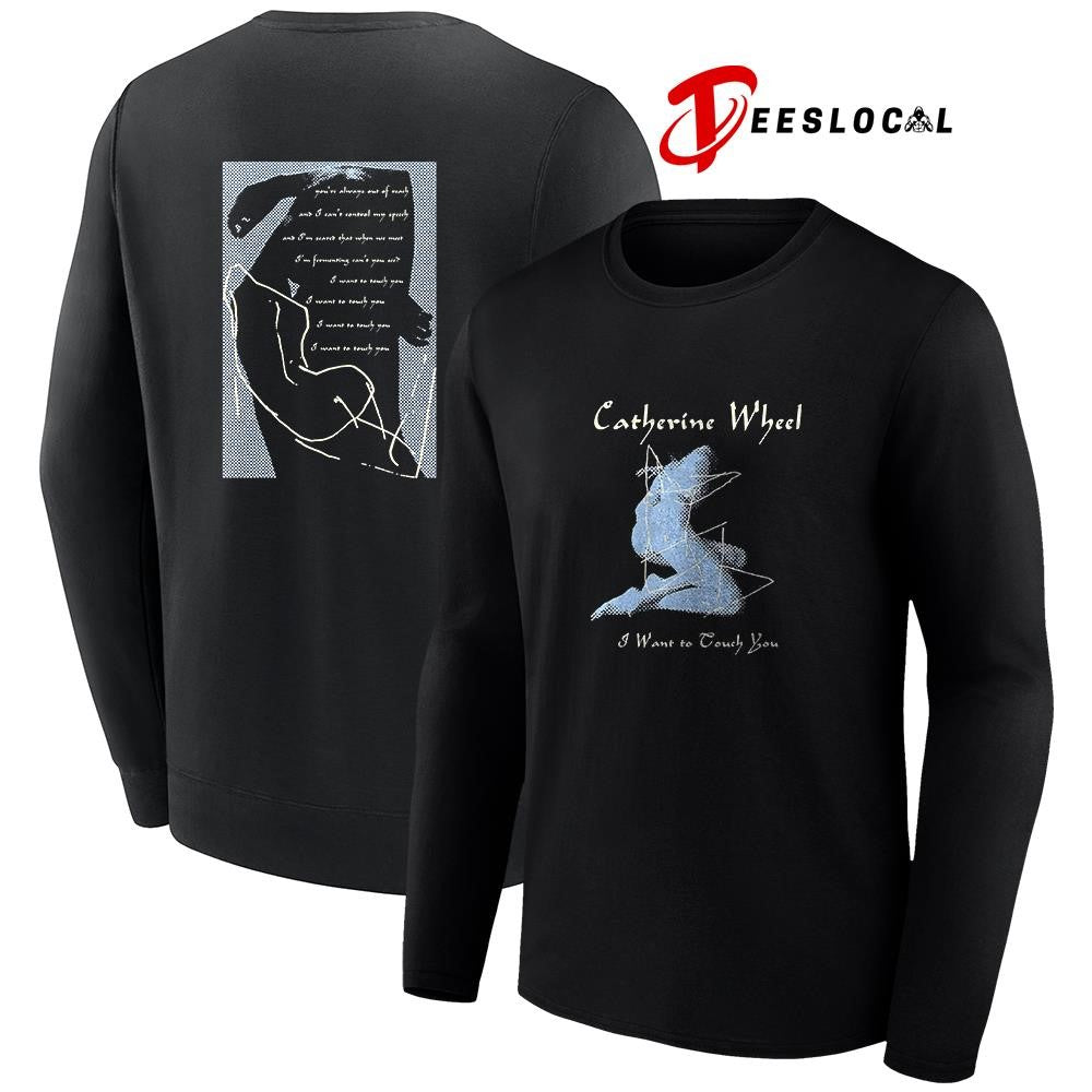 Catherine Wheel I want to touch you lyrics graphic shirt