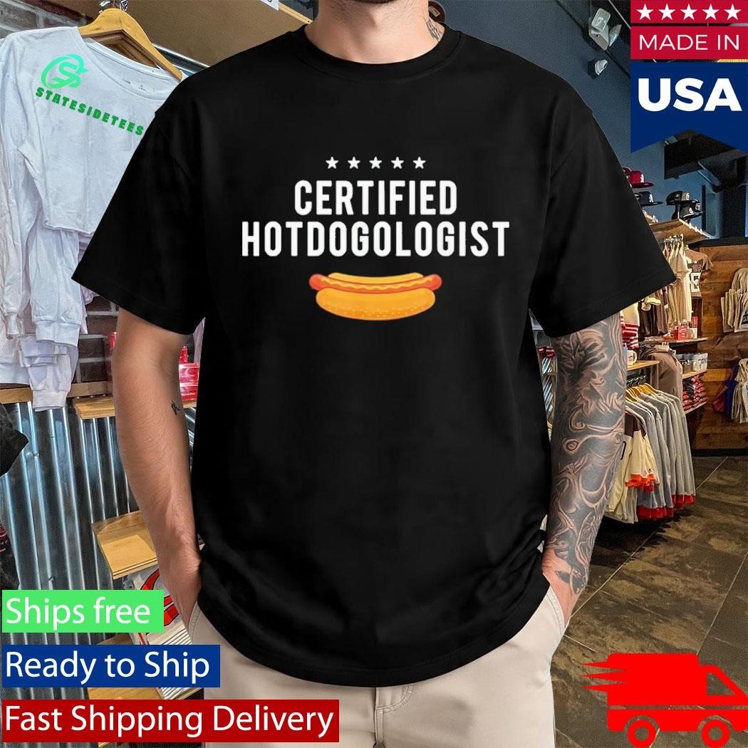 Certified Hotdogologist Shirt