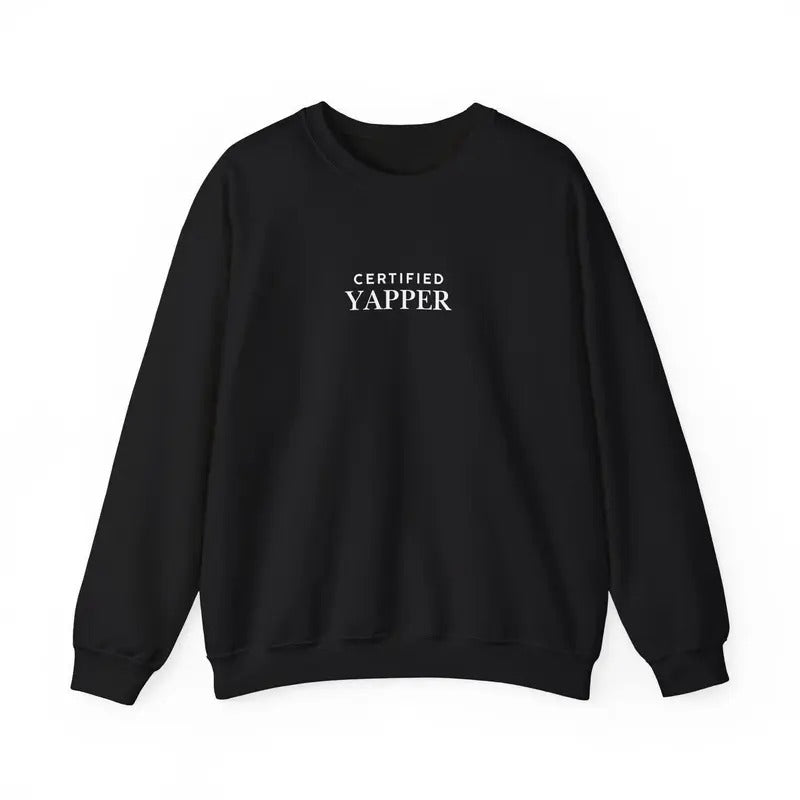 Certified Yapper Crewneck Sweatshirt T-Shirts, Hoodie | TeeBloomCo.com