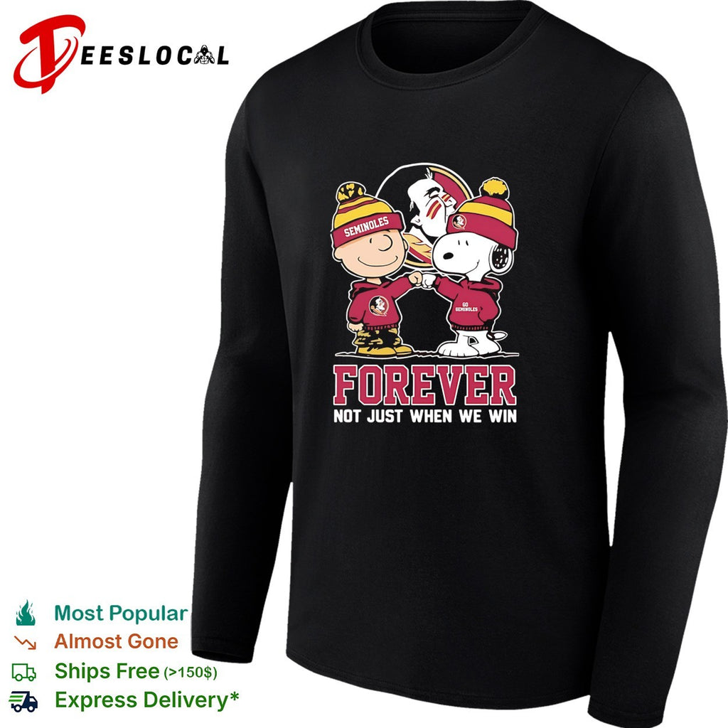Charlie Brown and Snoopy Florida State Seminoles forever not just when we win shirt